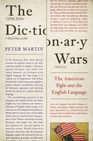 Title: The Dictionary Wars: The American Fight over the English Language, Author: Peter Martin
