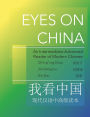 Eyes on China: An Intermediate-Advanced Reader of Modern Chinese