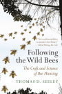 Following the Wild Bees: The Craft and Science of Bee Hunting