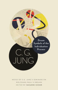 Amazon uk free kindle books to download Dream Symbols of the Individuation Process: Notes of C. G. Jung's Seminars on Wolfgang Pauli's Dreams 9780691183619