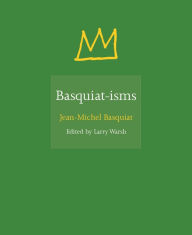 Title: Basquiat-isms, Author: Jean-Michel Basquiat