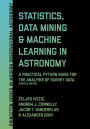 Statistics, Data Mining, and Machine Learning in Astronomy: A Practical Python Guide for the Analysis of Survey Data, Updated Edition