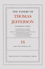 Free books to download for android tablet The Papers of Thomas Jefferson: Retirement Series, Volume 16: 1 June 1820 to 28 February 1821  by Thomas Jefferson, J. Jefferson Looney in English