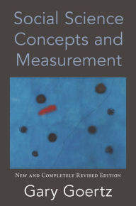 Title: Social Science Concepts and Measurement: New and Completely Revised Edition, Author: Gary Goertz