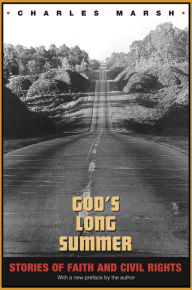 Title: God's Long Summer: Stories of Faith and Civil Rights, Author: Charles Marsh