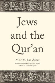 Title: Jews and the Qur'an, Author: Meir M. Bar-Asher