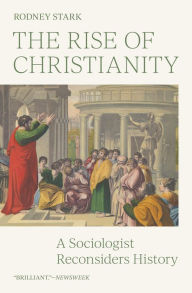 Title: The Rise of Christianity: A Sociologist Reconsiders History, Author: Rodney Stark