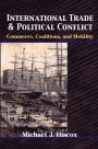 International Trade and Political Conflict: Commerce, Coalitions, and Mobility
