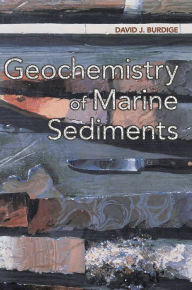 Title: Geochemistry of Marine Sediments, Author: David J. Burdige