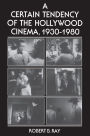 A Certain Tendency of the Hollywood Cinema, 1930-1980