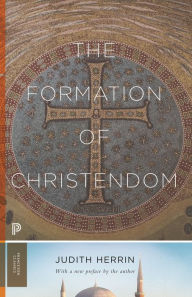 Title: The Formation of Christendom, Author: Judith Herrin