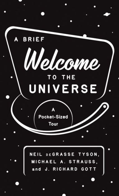 A Brief Welcome to the Universe: A Pocket-Sized Tour by Neil