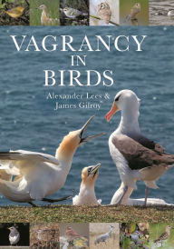 Title: Vagrancy in Birds, Author: Alexander Lees