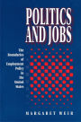 Politics and Jobs: The Boundaries of Employment Policy in the United States