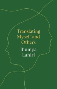 Title: Translating Myself and Others, Author: Jhumpa Lahiri