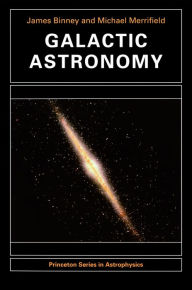 Title: Galactic Astronomy, Author: James Binney