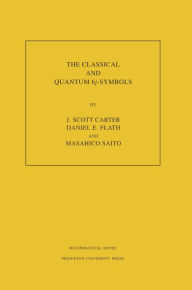 Title: The Classical and Quantum 6j-symbols, Author: J. Scott Carter