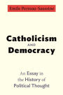 Catholicism and Democracy: An Essay in the History of Political Thought