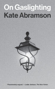 Title: On Gaslighting, Author: Kate Abramson