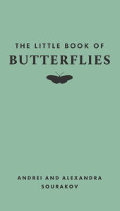 Title: The Little Book of Butterflies, Author: Andrei Sourakov