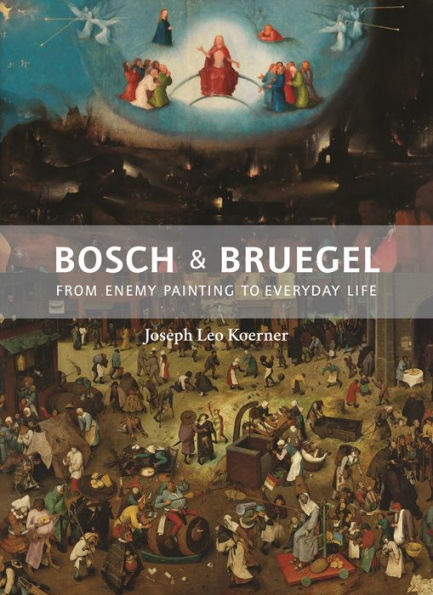 Bosch and Bruegel: From Enemy Painting to Everyday Life