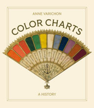 Title: Color Charts: A History, Author: Anne Varichon