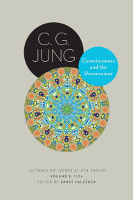 Title: Consciousness and the Unconscious: Lectures Delivered at ETH Zurich, Volume 2: 1934, Author: Carl Jung