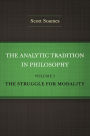 The Analytic Tradition in Philosophy, Volume 3: The Struggle for Modality