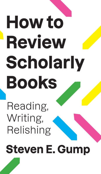 How to Review Scholarly Books: Reading, Writing, Relishing