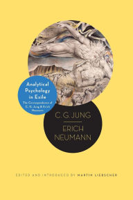 Title: Analytical Psychology in Exile: The Correspondence of C. G. Jung and Erich Neumann, Author: Carl Jung