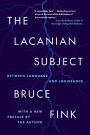 The Lacanian Subject: Between Language and Jouissance