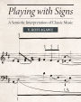 Playing with Signs: A Semiotic Interpretation of Classic Music