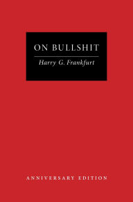 Title: On Bullshit: Anniversary Edition, Author: Harry G. Frankfurt