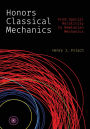 Honors Classical Mechanics: From Special Relativity to Newtonian Mechanics