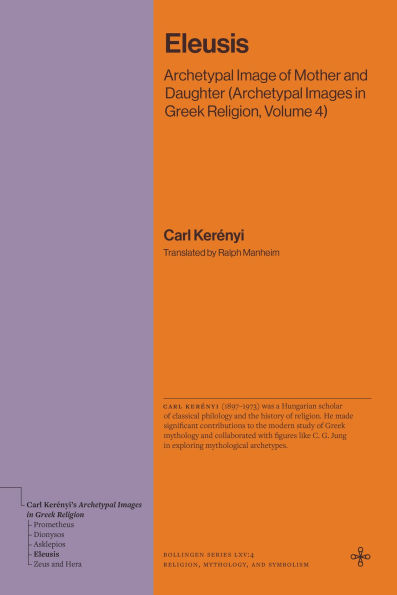 Eleusis: Archetypal Image of Mother and Daughter (Archetypal Images in Greek Religion, Volume 4)