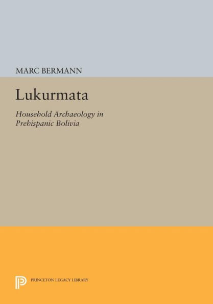 Lukurmata: Household Archaeology in Prehispanic Bolivia