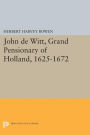 John de Witt, Grand Pensionary of Holland, 1625-1672