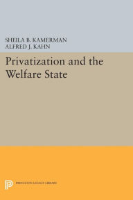 Title: Privatization and the Welfare State, Author: Sheila B. Kamerman