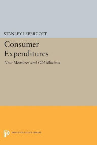 Title: Consumer Expenditures: New Measures and Old Motives, Author: Stanley Lebergott