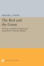 The Red and the Green: The Rise and Fall of Collectivized Agriculture in Marxist Regimes