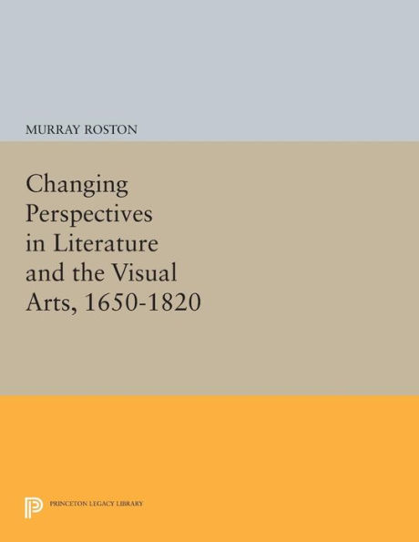 Changing Perspectives in Literature and the Visual Arts, 1650-1820