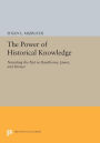 The Power of Historical Knowledge: Narrating the Past in Hawthorne, James, and Dreiser