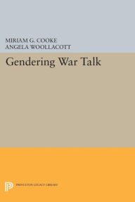 Title: Gendering War Talk, Author: Miriam Cooke