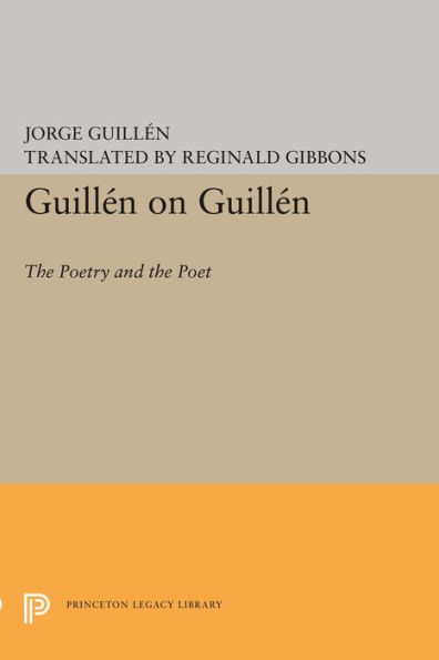 Guillén on Guillén: The Poetry and the Poet