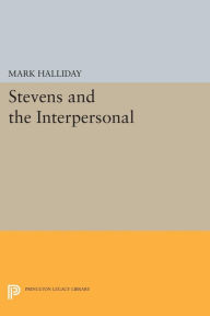 Title: Stevens and the Interpersonal, Author: Mark Halliday