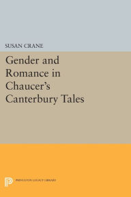 Title: Gender and Romance in Chaucer's Canterbury Tales, Author: Susan Crane