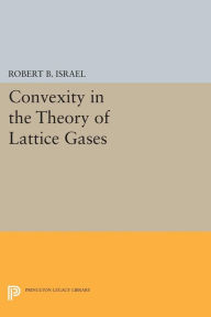 Title: Convexity in the Theory of Lattice Gases, Author: Robert B. Israel