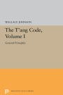The T'ang Code, Volume I: General Principles