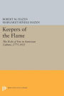 Keepers of the Flame: The Role of Fire in American Culture, 1775-1925