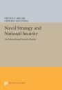 Naval Strategy and National Security: An International Security Reader